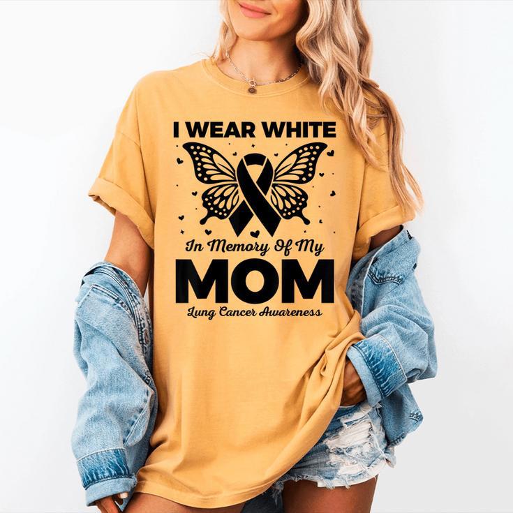 I Wear In Memory Of My Mom Butterfly Lung Cancer Women's Comfort Colors T-Shirt