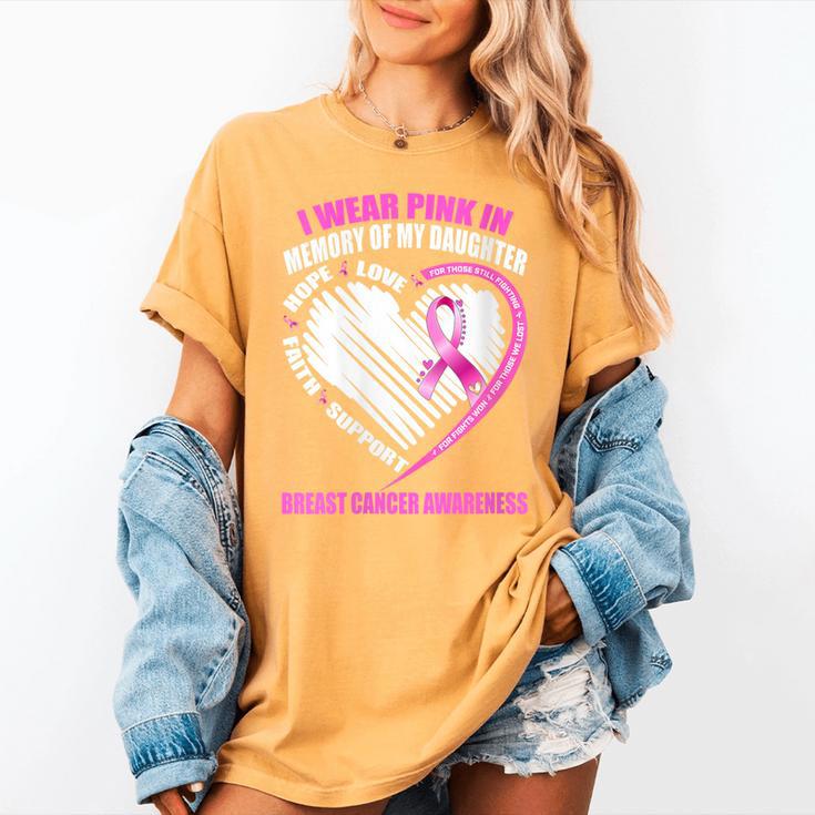 I Wear Pink In Memory Of Daughter Breast Cancer Awareness Women's Comfort Colors T-Shirt