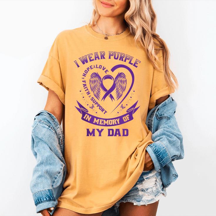 I Wear Purple In Memory Of My Dad Alzheimers Awareness Heart Women's Comfort Colors T-Shirt I Wear Purple In Memory Of My Dad Alzheimers Awareness Heart Women's Comfort Colors T-Shirt