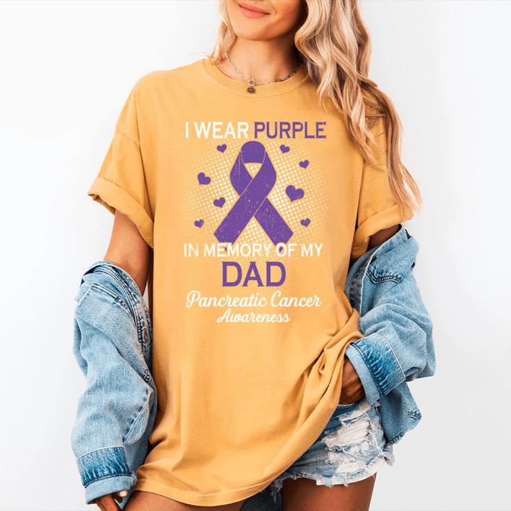 I Wear Purple In Memory Of Dad Pancreatic Cancer Awareness Women's Comfort Colors T-Shirt