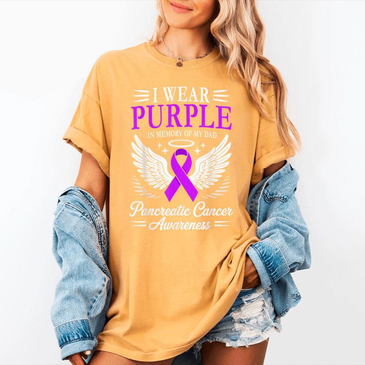 I Wear Purple In Memory Of My Dad Pancreatic Cancer Women's Comfort Colors T-Shirt I Wear Purple In Memory Of My Dad Pancreatic Cancer Women's Comfort Colors T-Shirt