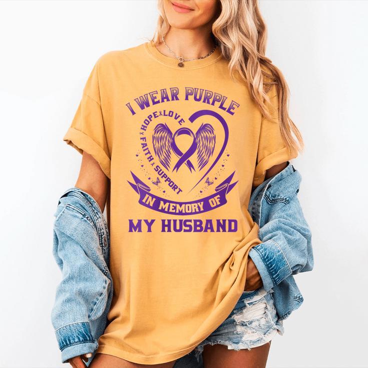 I Wear Purple In Memory Of My Husband Alzheimers Awareness Women's Comfort Colors T-Shirt I Wear Purple In Memory Of My Husband Alzheimers Awareness Women's Comfort Colors T-Shirt