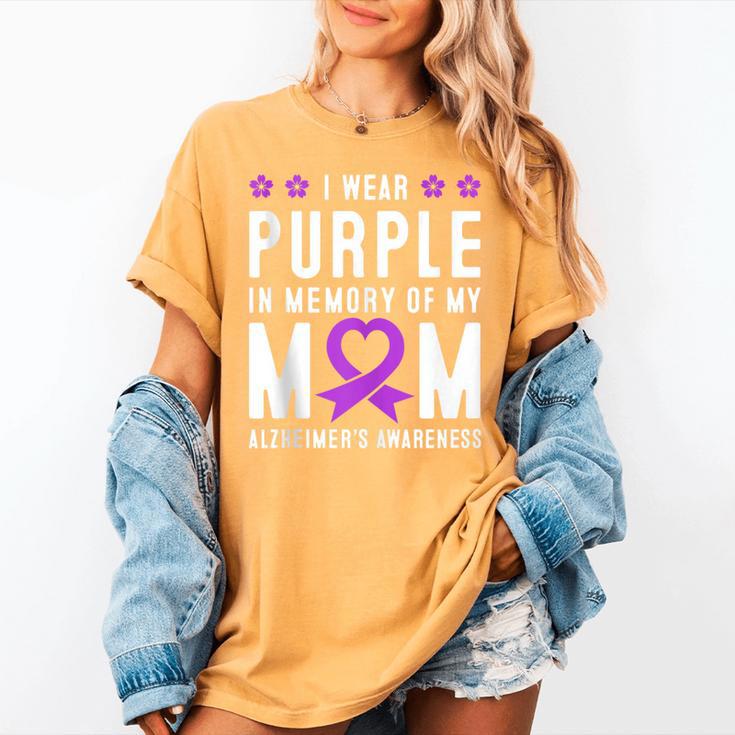 I Wear Purple In Memory Of My Mom Alzheimer's Awareness Day Women's Comfort Colors T-Shirt I Wear Purple In Memory Of My Mom Alzheimer's Awareness Day Women's Comfort Colors T-Shirt
