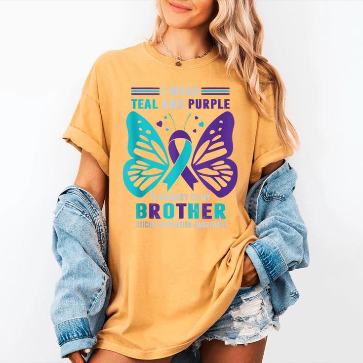 I Wear Teal And Purple In Memory Of My Brother Women's Comfort Colors T-Shirt I Wear Teal And Purple In Memory Of My Brother Women's Comfort Colors T-Shirt