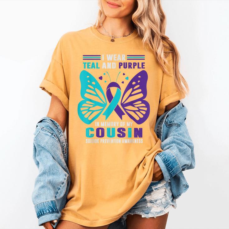 I Wear Teal And Purple In Memory Of My Cousin Women's Comfort Colors T-Shirt I Wear Teal And Purple In Memory Of My Cousin Women's Comfort Colors T-Shirt