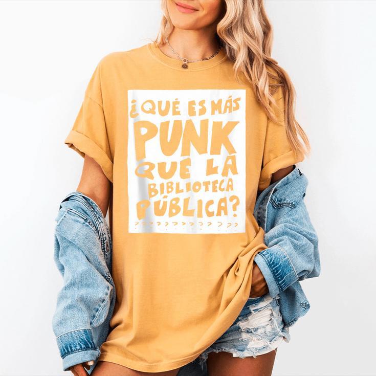 What's More Punk Than The Public Library Book Lover Women's Comfort Colors T-Shirt What's More Punk Than The Public Library Book Lover Women's Comfort Colors T-Shirt