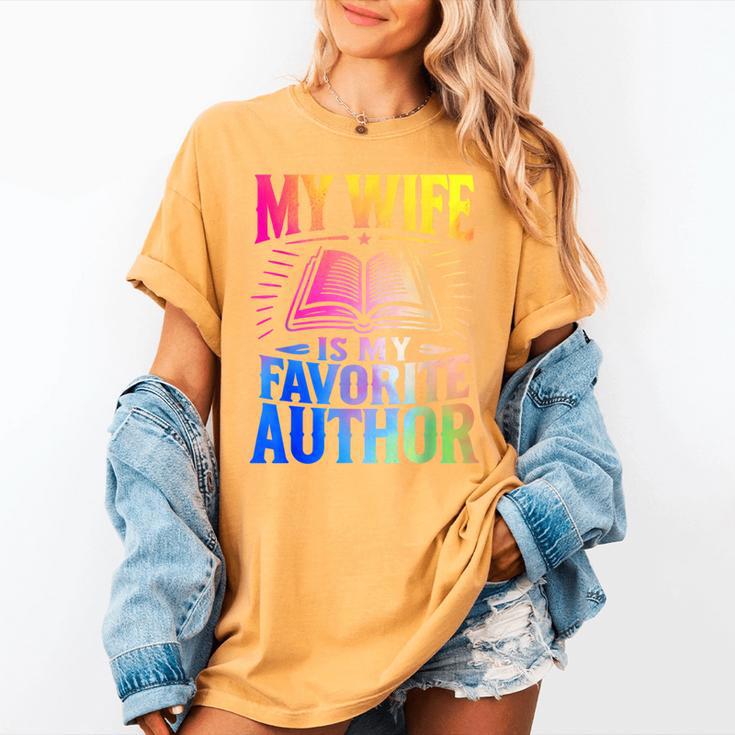 My Wife Is My Favorite Author Book Writer Writing Husband Women's Comfort Colors T-Shirt