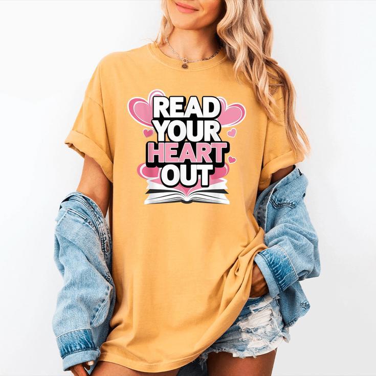 Women Read Your Heart Out Valentine's Day Teacher Book Women's Comfort Colors T-Shirt