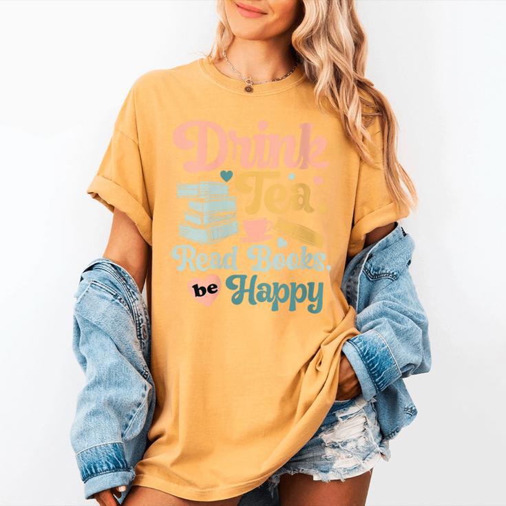 Women's Drink Tea Read Books Nerd Book Reader Book Reading Lover Women's Comfort Colors T-Shirt