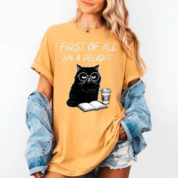 Women's First Of All I’m A Delight Cute Cat Books Coffee Humor Women's Comfort Colors T-Shirt Women's First Of All I’m A Delight Cute Cat Books Coffee Humor Women's Comfort Colors T-Shirt