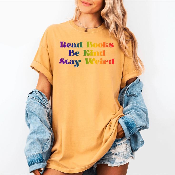 Women's Read Books Be Kind Stay Weird Book Lover Rainbow Women's Comfort Colors T-Shirt