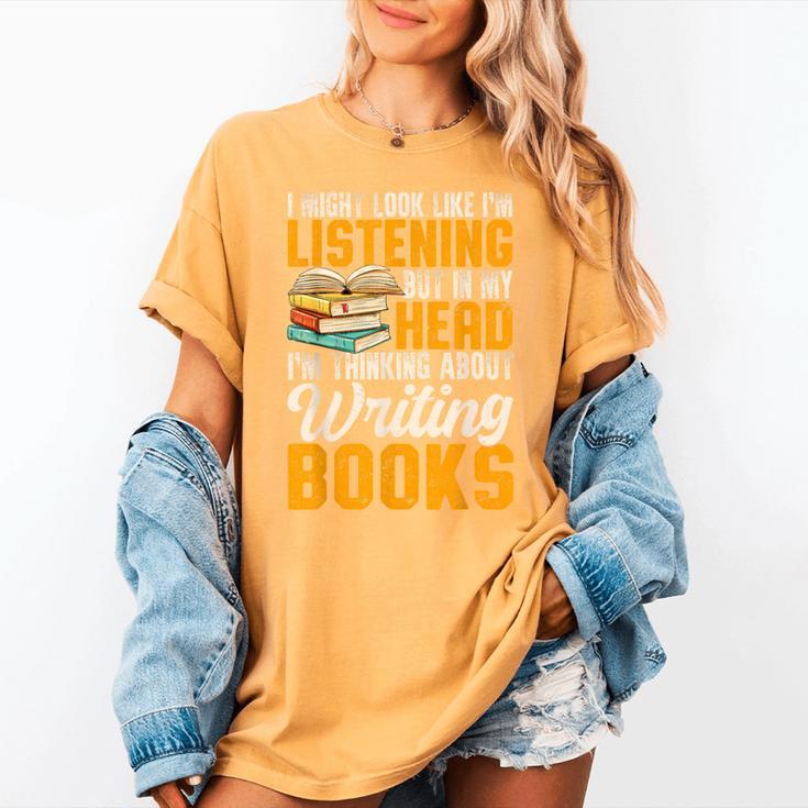 Writer Book Published Author Writers Men Women Women's Comfort Colors T-Shirt