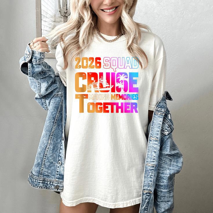2026 Cruise Squad Making Memory Together Family Vacation Women's Comfort Colors T-Shirt