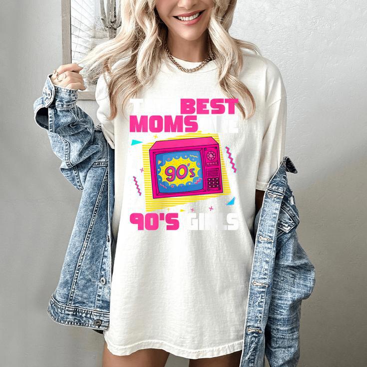 The Best Moms Are 90s Girls 90s Aesthetic Mom Nostalgia Women's Comfort Colors T-Shirt