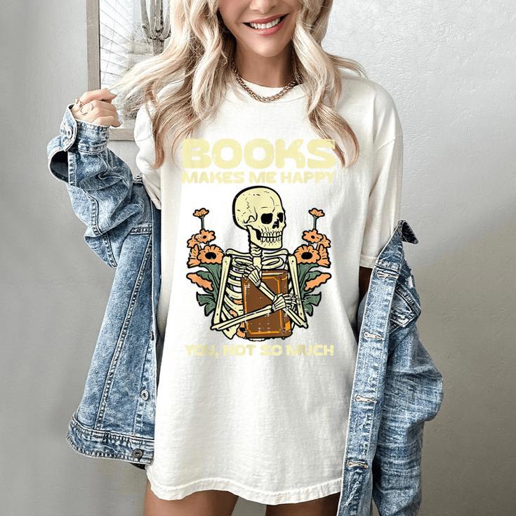 Books Make Me Happy Skeleton Read Reading Librarian Book Women's Comfort Colors T-Shirt