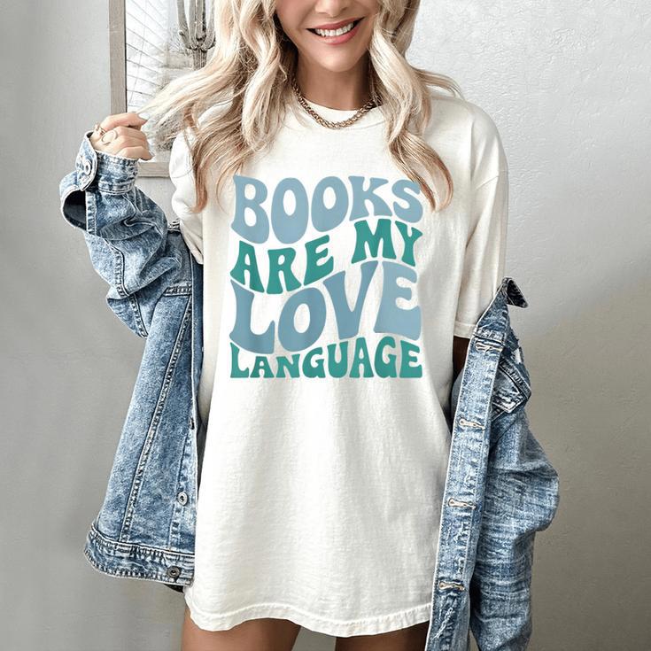 Books Are My Love Language Retro Book Quote Women's Comfort Colors T-Shirt