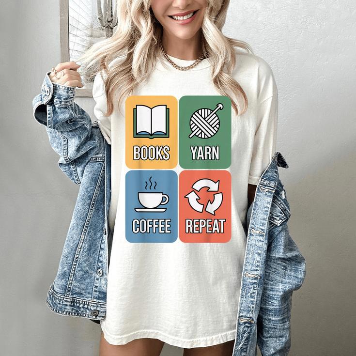 Books Yarn Coffee Repeat Crocheting Women's Comfort Colors T-Shirt