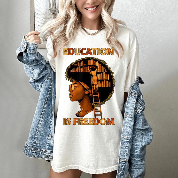 Education Is Freedom Teacher Book Black History Month Women's Comfort Colors T-Shirt