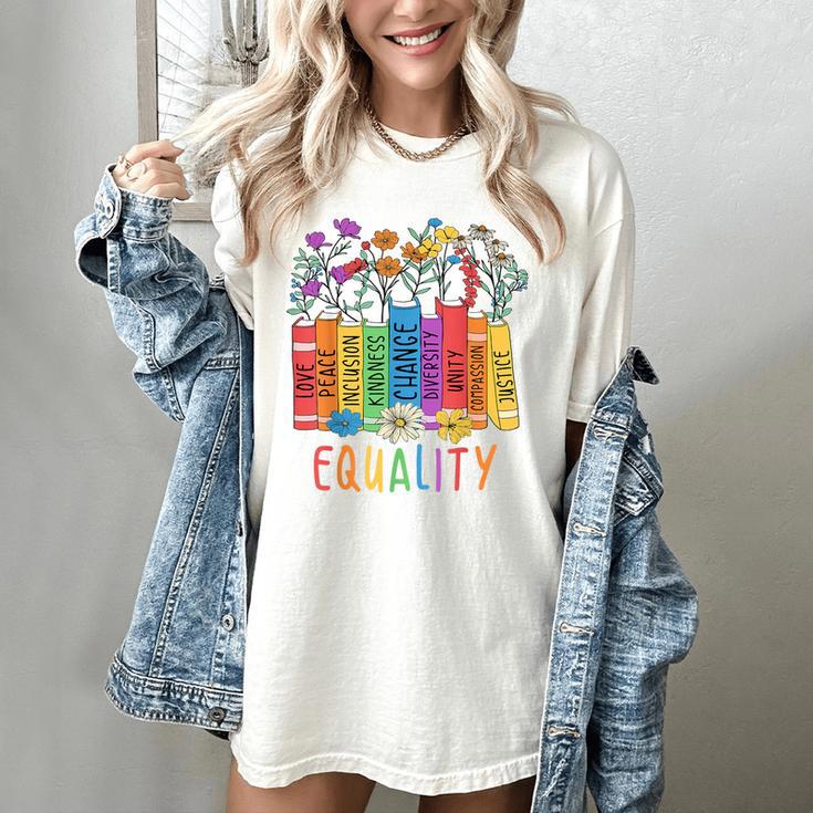 Equality Book LGBTQ Wildflowers Equal Rights Gay Kindness Women's Comfort Colors T-Shirt