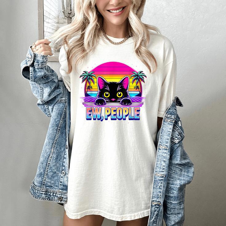 Ew Cat Misanthrope Introvert Synthwave 80s Women's Comfort Colors T-Shirt