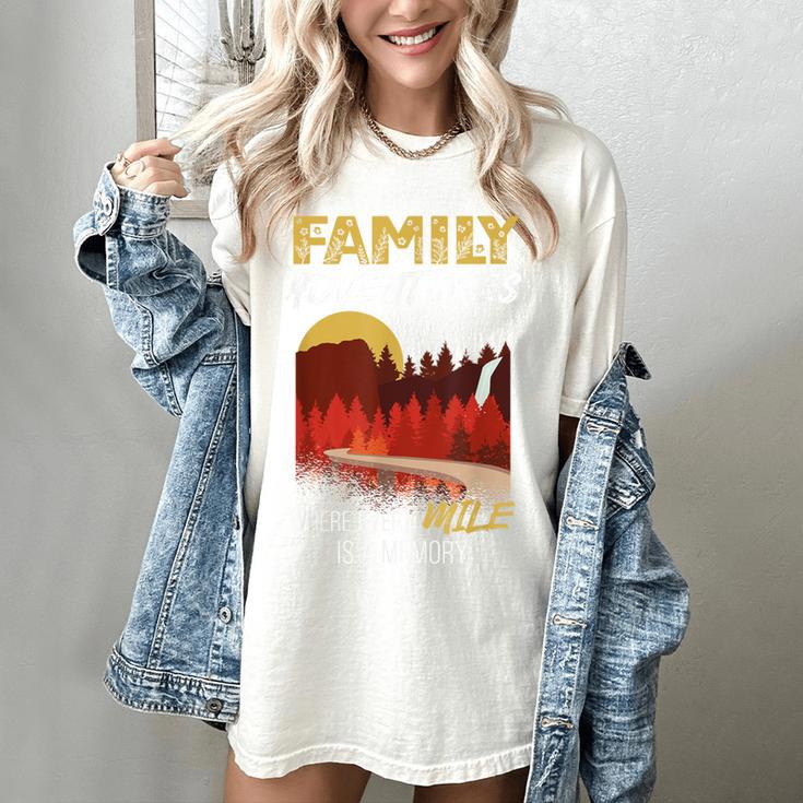 Family Adventures Where Every Mile Is A Memory Women's Comfort Colors T-Shirt