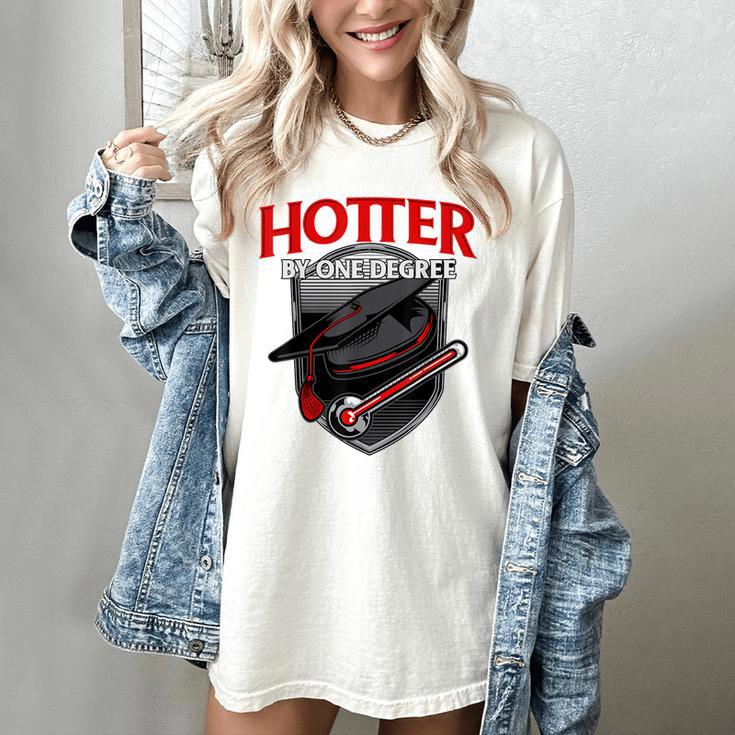 Graduation T Shirt Hotter By One Degree Women's Comfort Colors T-Shirt