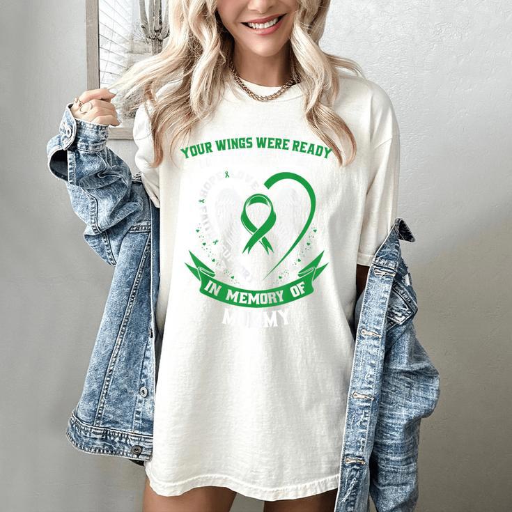 Green In Memory Of Mommy Kidney Disease Awareness Products Women's Comfort Colors T-Shirt