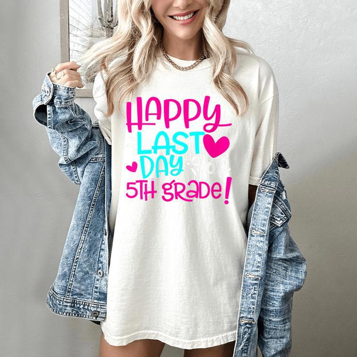 Happy Last Day Of Fifth 5th Grade Teacher Student Graduation Women's Comfort Colors T-Shirt