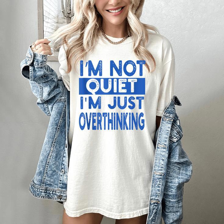 I'm Not Quite I'm Overthinking Introvert Quote Women's Comfort Colors T-Shirt