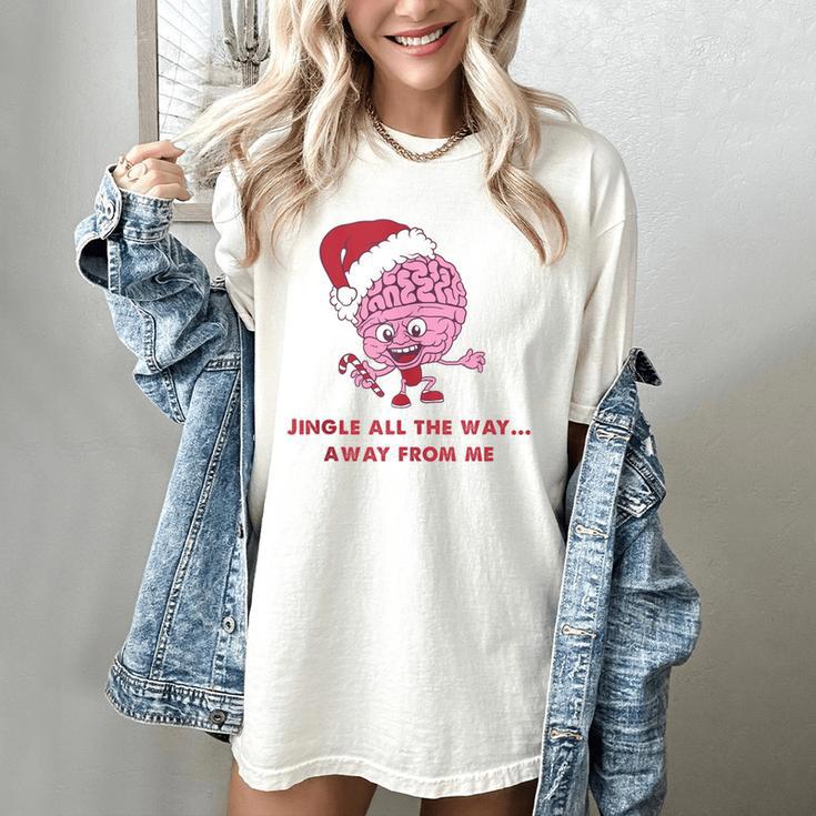 Jingle All The Way Away From Me This Christmas For Introvert Women's Comfort Colors T-Shirt