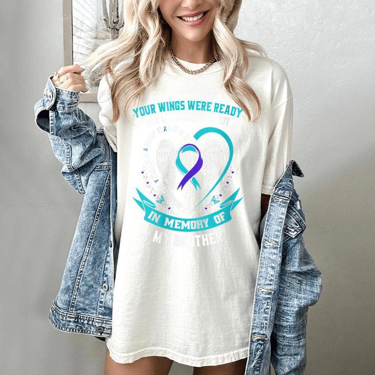 Loss Remembrance In Memory Of My Brother Suicide Awareness Women's Comfort Colors T-Shirt