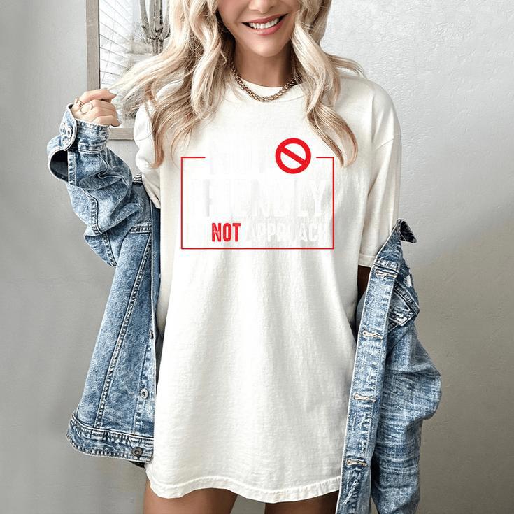 Not Friendly Do Not Approach Witty Introvert Tee Women's Comfort Colors T-Shirt