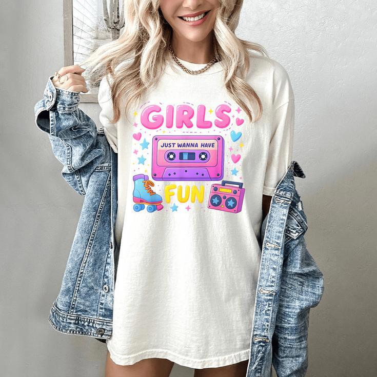 Old School Memory Girls Just Wanna Have Fun Artwork Women's Comfort Colors T-Shirt