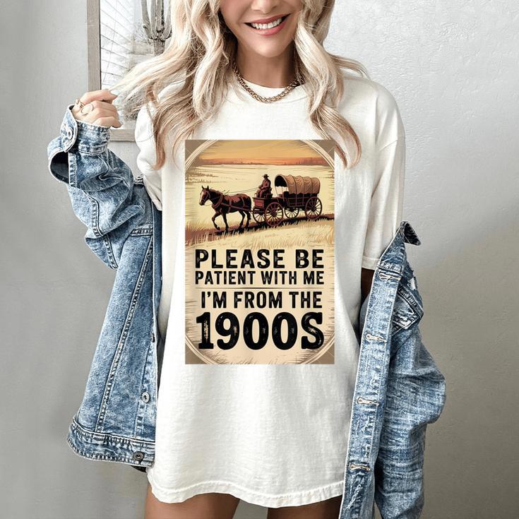 Be Patient With Me I'm From The 1900s Birthday Retirement Women's Comfort Colors T-Shirt