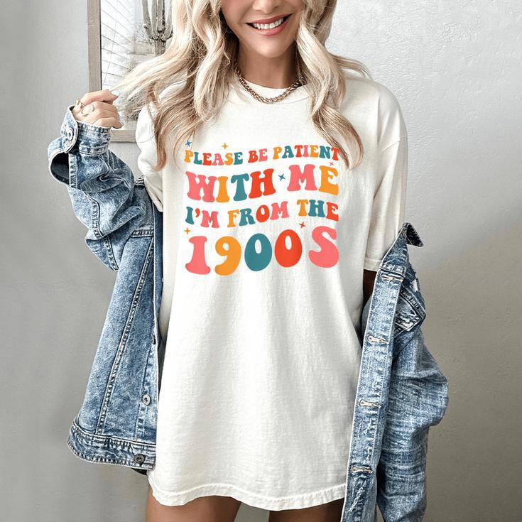 Please Be Patient With Me I'm From The 1900s Boho Saying Women's Comfort Colors T-Shirt