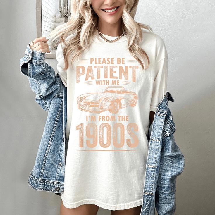 Please Be Patient With Me I'm From The 1900s Car Vintage Women's Comfort Colors T-Shirt