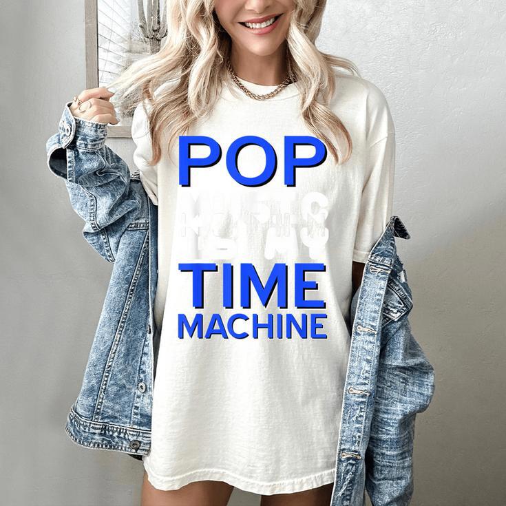 Pop Music Becomes a Time Machine Nostalgia Sound Quote Women's Comfort Colors T-Shirt