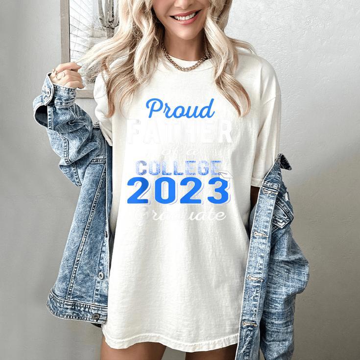 Proud Father Of 2023 College Graduate Family 23 Graduation Women's Comfort Colors T-Shirt