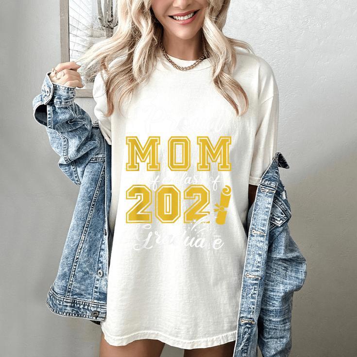 Proud Mom Of a Class Of 2021 Graduate Graduation Senior 2021 Women's Comfort Colors T-Shirt
