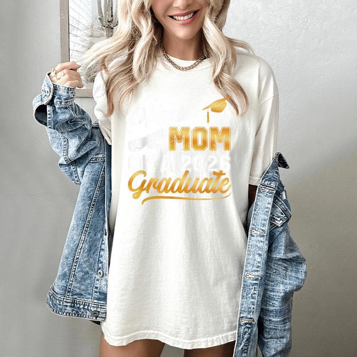 Proud Mom Of A Class Of 2026 Graduate Senior 2026 Graduation Women's Comfort Colors T-Shirt