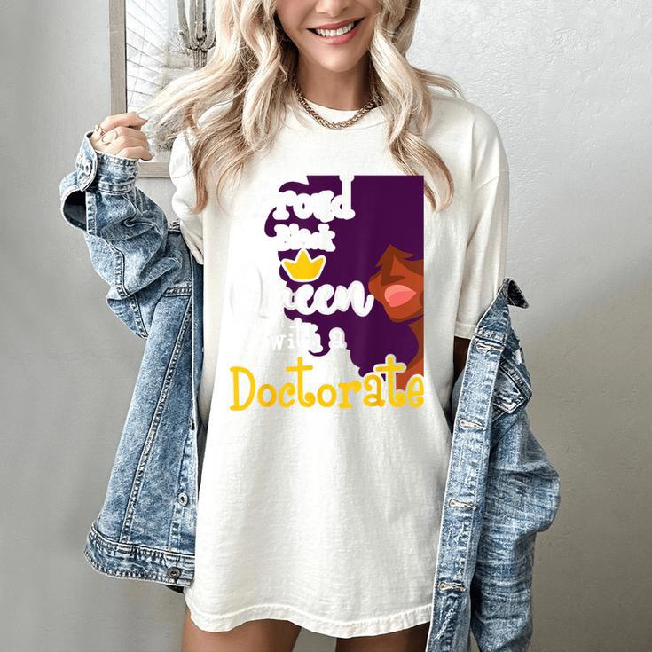 Proud Queen PhD Graduate PhD Graduation Doctorate Women's Comfort Colors T-Shirt