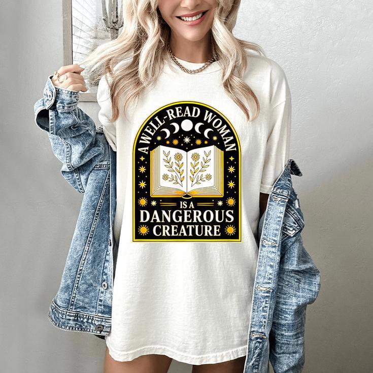 A Well Read Woman Is A Dangerous Creature For Book Lovers Women's Comfort Colors T-Shirt