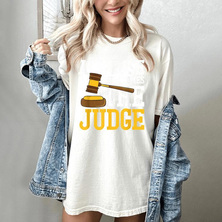 All Rise Here Comes The Judge Lawyer Graduation Quote Women's Comfort Colors T-Shirt