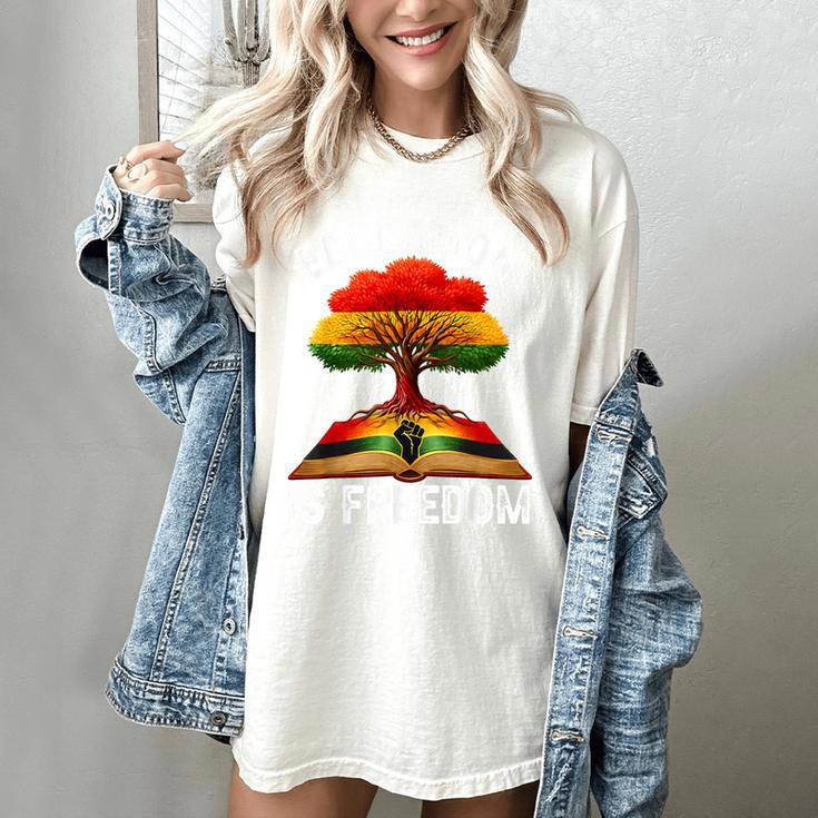 History Education Is Freedom Books Black History Women's Comfort Colors T-Shirt