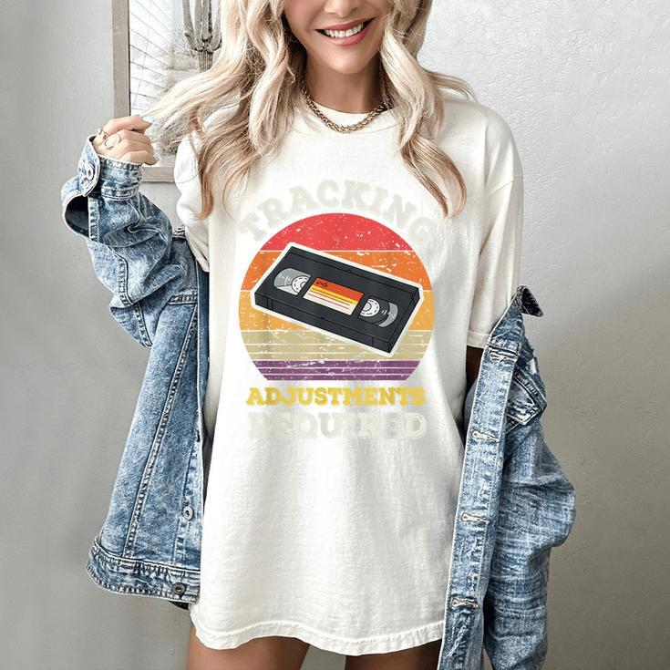Tracking Adjustments Required Nostalgia VHS Retro Tape Women's Comfort Colors T-Shirt