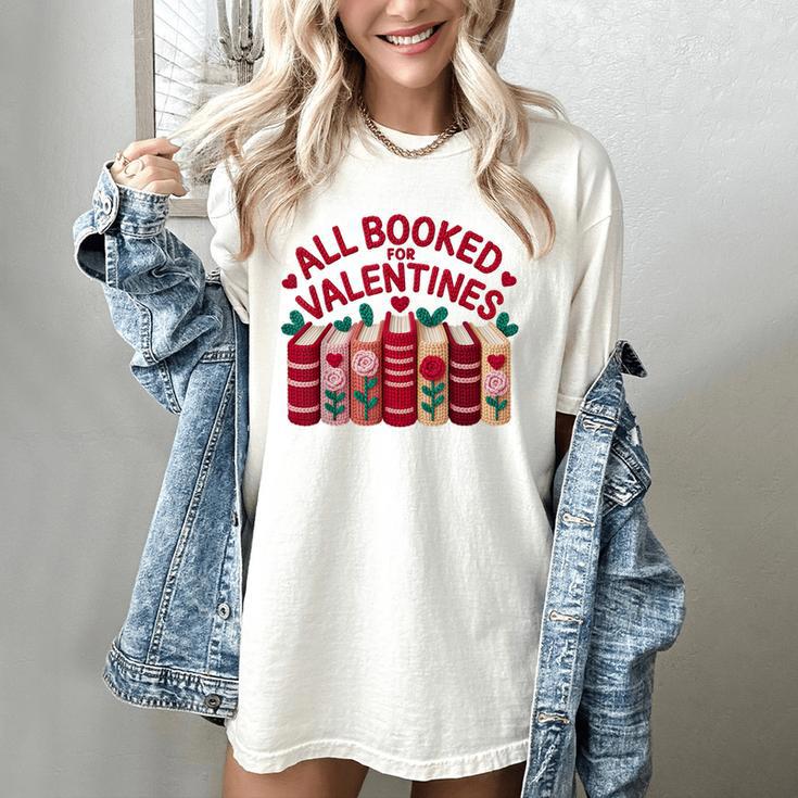 Valentines All Booked For Valentine Book Lover Teacher Women's Comfort Colors T-Shirt