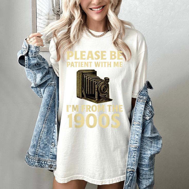 Vintage Please Be Patient With Me I'm From The 1900s Camera Women's Comfort Colors T-Shirt