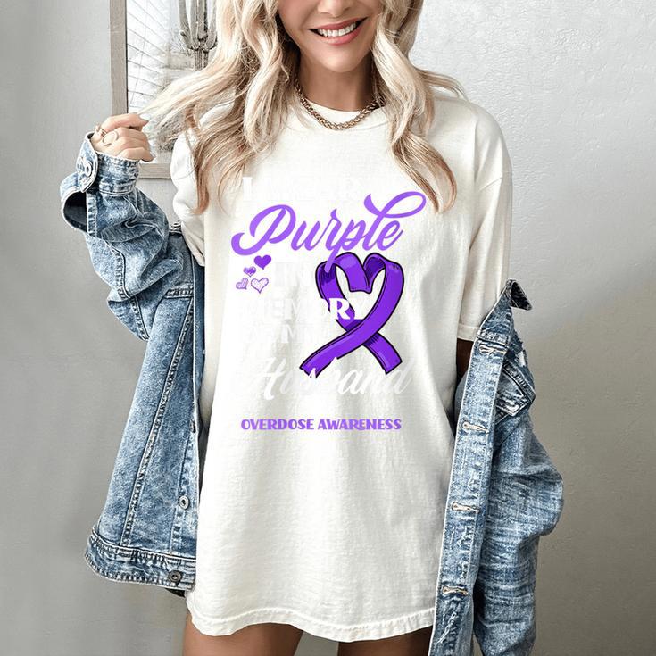 I Wear Purple In Memory Of My Husband Overdose Awareness Women's Comfort Colors T-Shirt