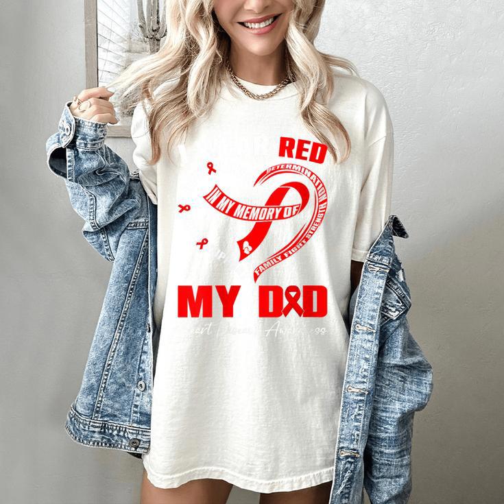 I Wear Red In My Memory Of My Dad Heart Disease Awareness Women's Comfort Colors T-Shirt