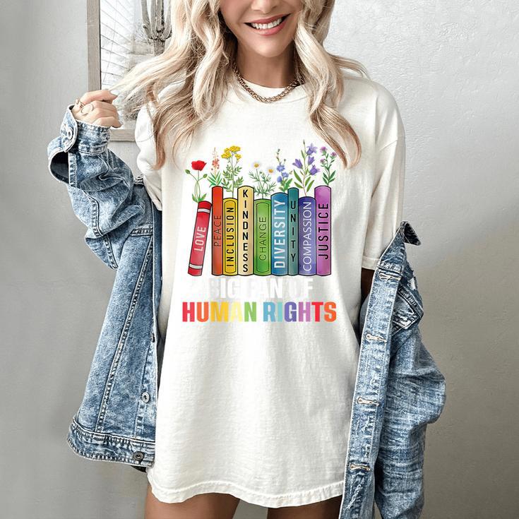 Women Floral Book Big Fan Of Human Rights Liberal Protest Women's Comfort Colors T-Shirt